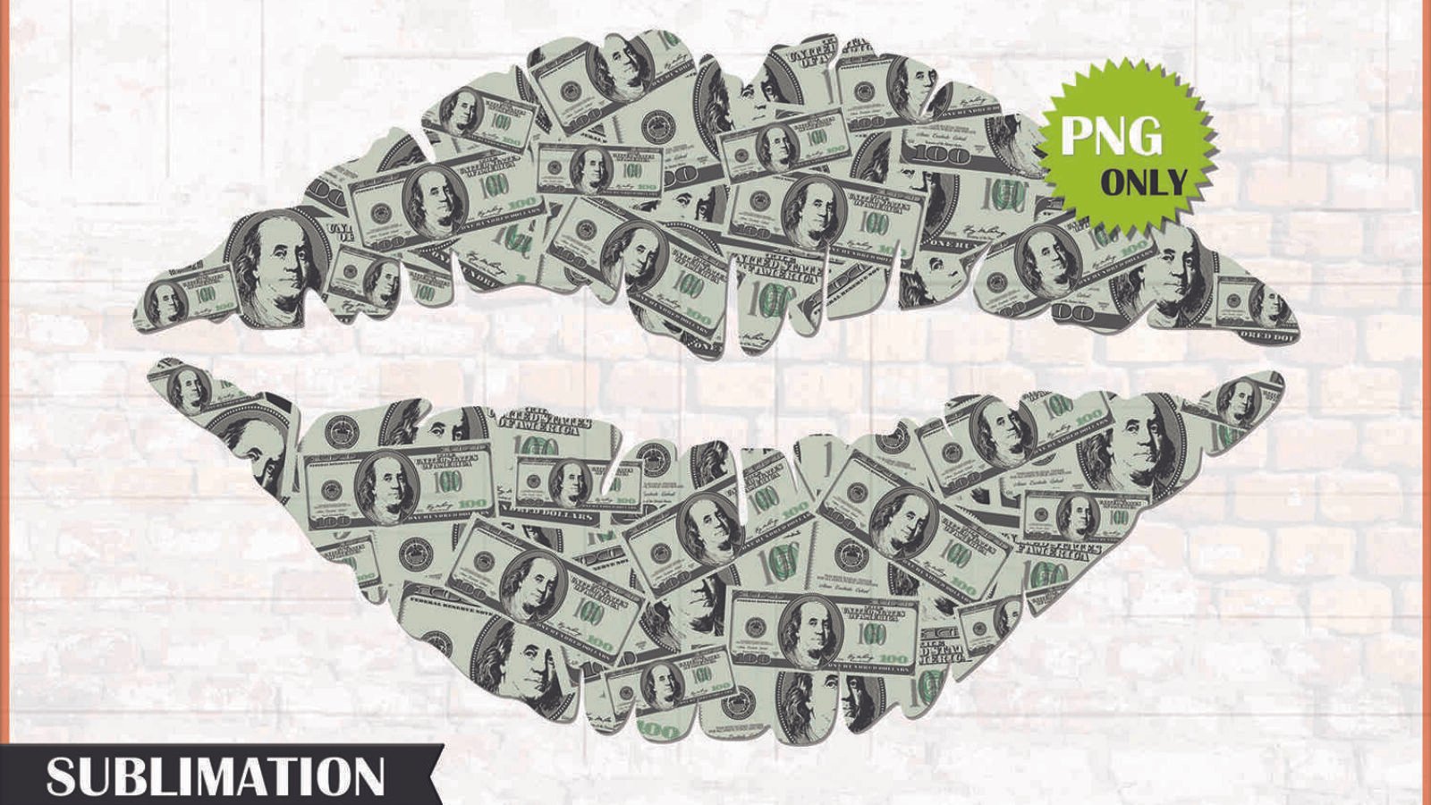 Dollar Lips Sublimation Digital Download File For Print