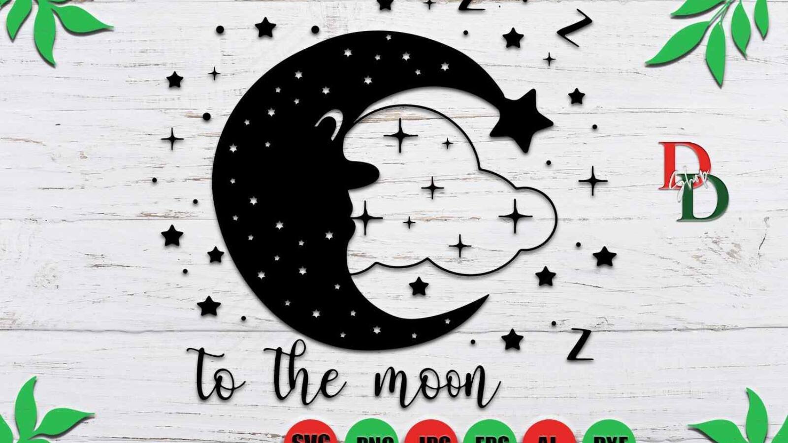 Moon SVG and PNG To The Moon SVG Moon Image for Cutting