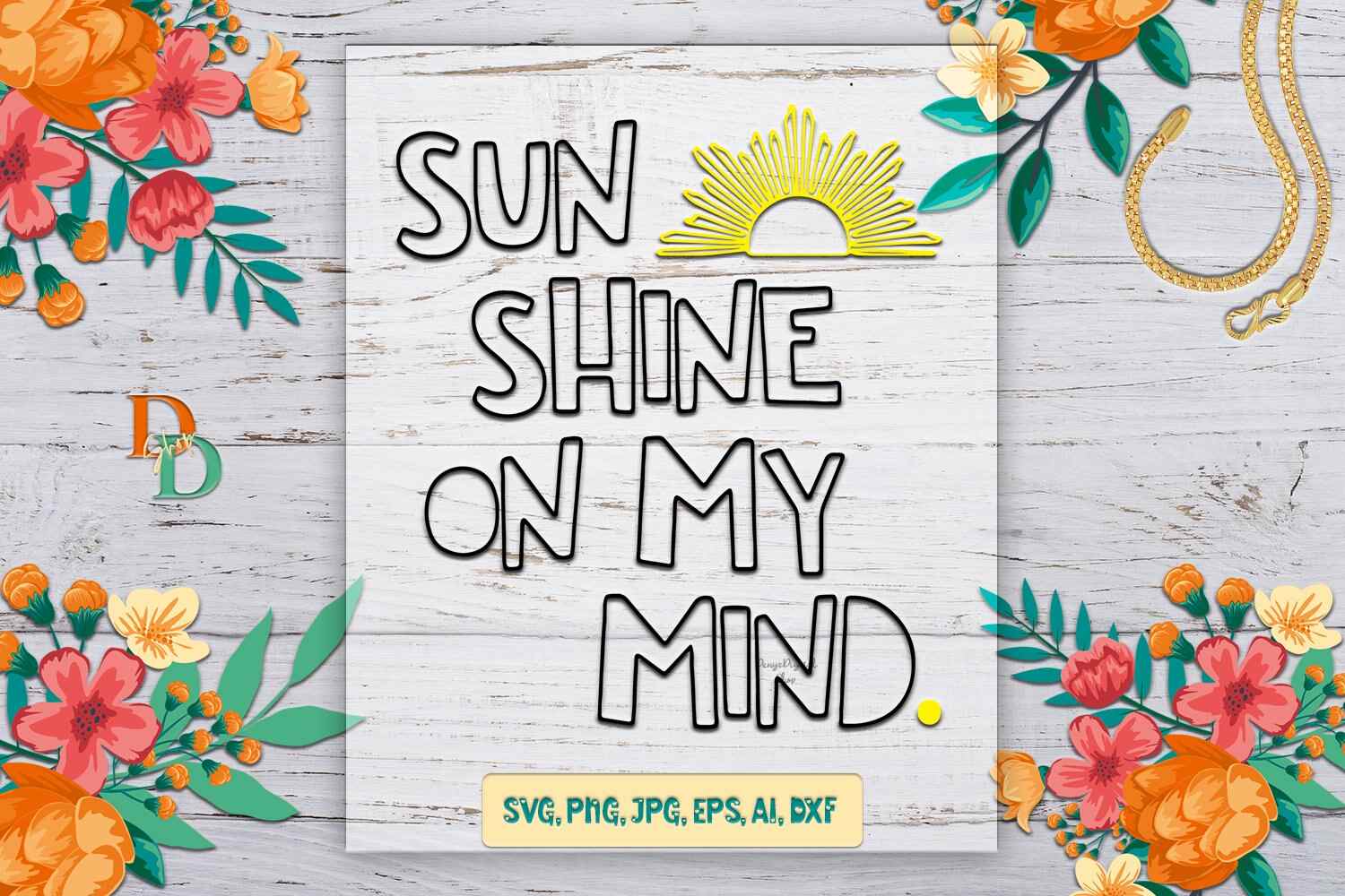 Sunshine On My Mind Summer Printable Digital File SVG