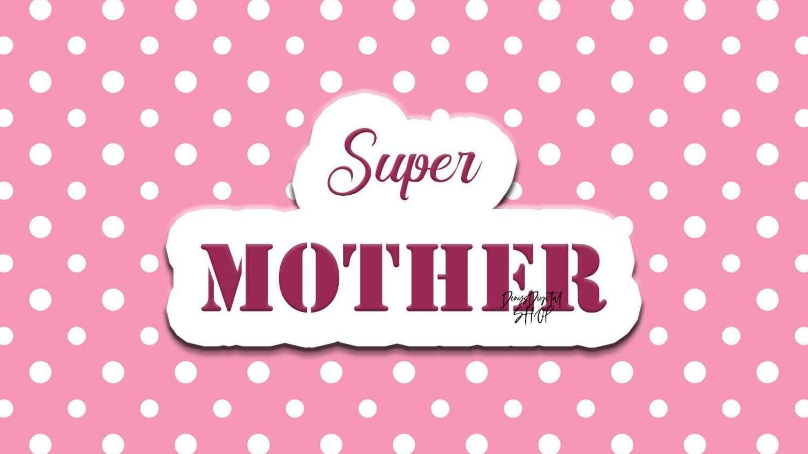 Super Mother Digital Sticker Quotes for Printable