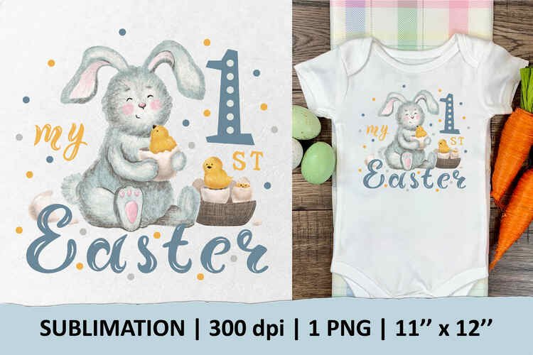 My 1st Easter with Bunny sublimation – 1 design. PNG