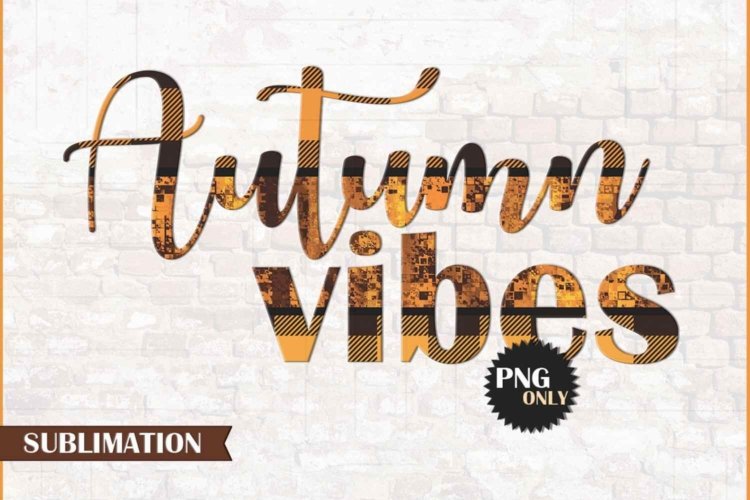 Autumn Vibes Sublimation Fall PNG and Clipart