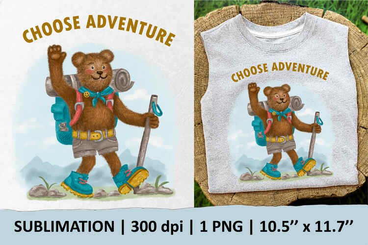 Choose Adventure with bear – 1 sublimation design. PNG