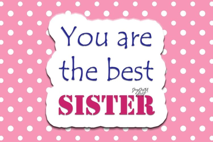 Best Sister Printable Quotes image For your Crafts