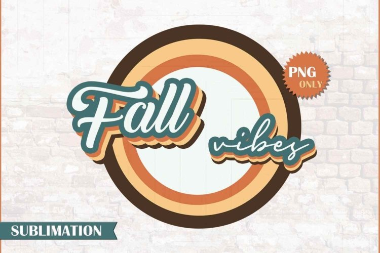Fall Vibes Sublimation Autumn Clipart File for Printable