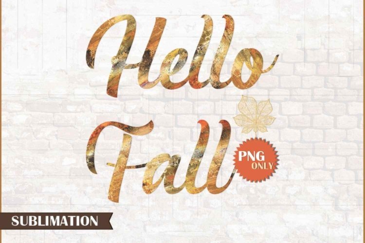 Hello Fall PNG Autumn Sublimation for Printable