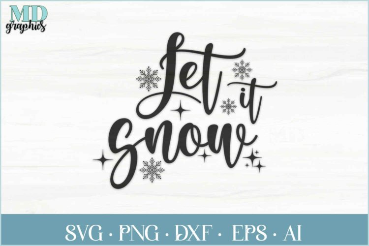 Let It Snow SVG Winter Vector File for T-shirt