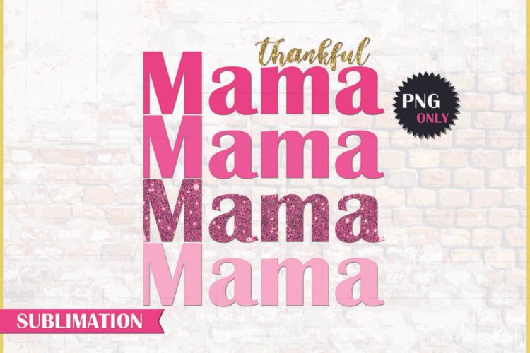 Mama PNG for Sublimation Design For T-shirts