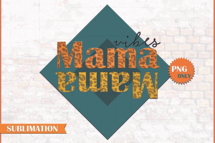 Mama Vibes Leopard Print PNG Sublimation File