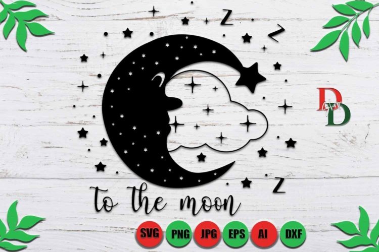 Moon SVG and PNG To The Moon SVG Moon Image for Cutting