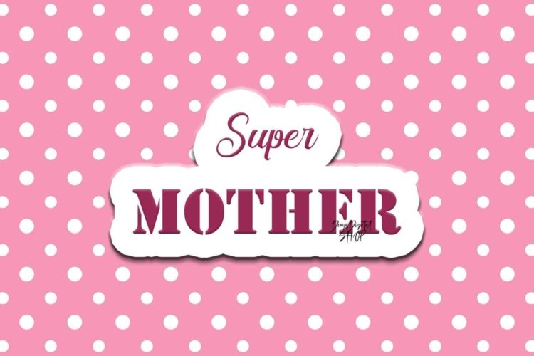 Super Mother Digital Sticker Quotes for Printable