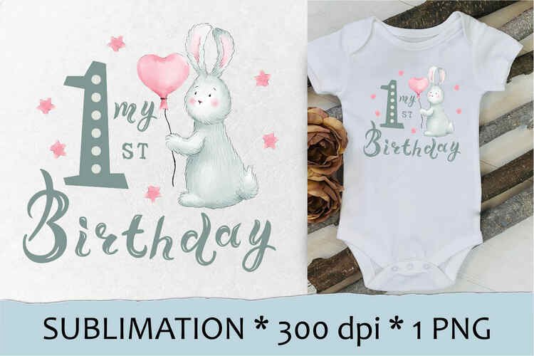 Mt 1st Birthday with bunny girl – 1 sublimation design. PN